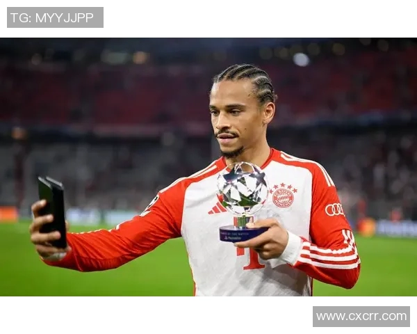 萨内闪耀赛场助力拜仁慕尼黑再创辉煌展现球队强大实力